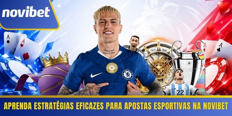 Aprenda estratégias eficazes para apostas esportivas na Novibet