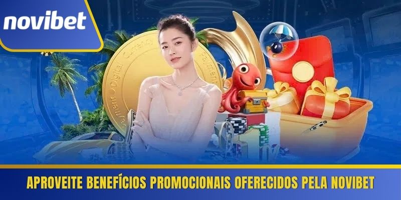 Aproveite benefícios promocionais oferecidos pela Novibet 
