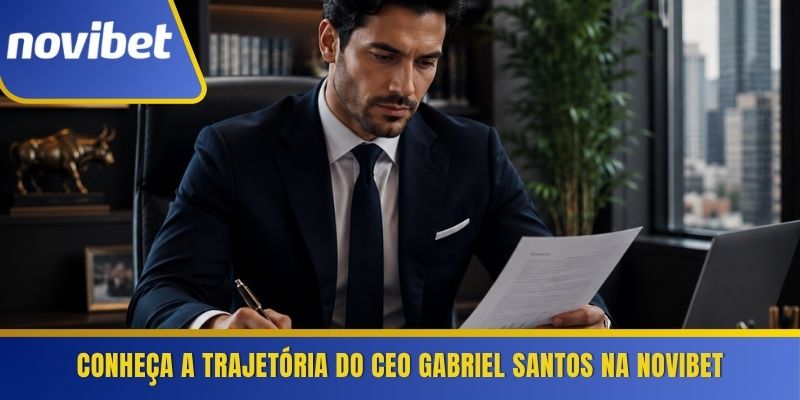 Conheça a trajetória do CEO Gabriel Santos na Novibet
