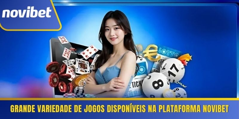 Grande variedade de jogos disponíveis na plataforma Novibet 