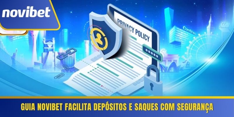 Guia Novibet facilita depósitos e saques com segurança