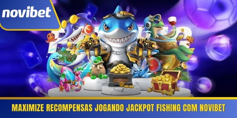 Maximize recompensas jogando Jackpot Fishing com Novibet