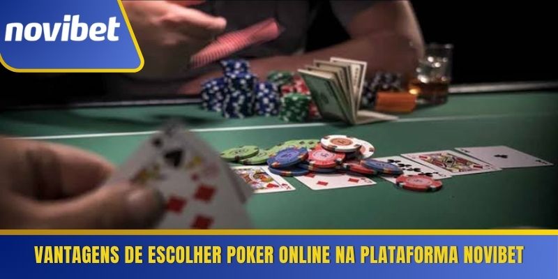 Vantagens de escolher Poker online na plataforma Novibet